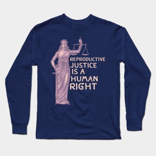 Reproductive Justice Long Sleeve T-Shirt